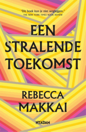 Een stralende toekomst , Rebecca Makkai