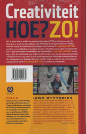 Creativiteit Hoe? Zo! Inzicht, inspiratie en toepassingen voor het optimaal benutten van uw eigen creativiteit en die van uw organisatie ,  Igor Byttebier