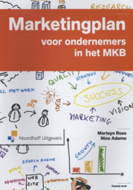 Ondernemerschap in de praktijk - Marketingplan voor ondernemers in het MKB , Marteyn Roes Serie: Ondernemerschap In De Praktijk