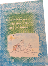 De belevenissen van Piepmuis, Troetelmuis en Spookmuis, F. Stormmesand