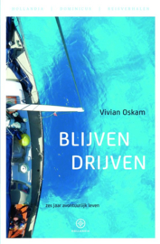 Blijven drijven een wereldreis op wilskracht ,  Vivian Oskam