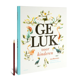 Geluk voor kinderen sterke verhalen om voor te lezen, opgebouwd rond de tien sleutels van geluk , Leo Bormans