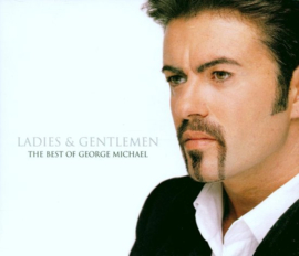 Ladies & Gentlemen: The Best of George Michael De beste hits van George Michael , George Michael