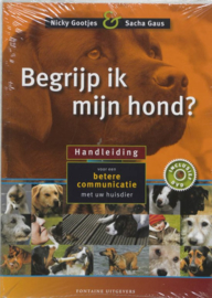 Begrijp Ik Mijn Hond? Handleiding Voor Een Betere Communicatie Met Uw Huisdier handboek voor een betere communicatie met uw huisdier ,  Nicky Gootjes