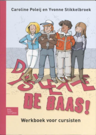 Dyslexie de baas! werkboek voor cursisten , Caroline Poleij