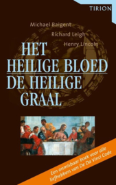 Het Heilige Bloed En De Heilige Graal een onthutsend nieuw licht op de oorsprong van het christendom , Michael Baigent