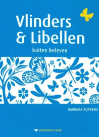 Vlinders & Libellen verrassend vlakbij ,  Barbara Rijpkema Serie: Verrassend vlakbij