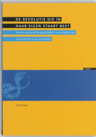 De revolutie die in haar eigen staart beet hoe de economische geschiedenis onze ideeën over economische groei veranderde , J.W. Drukker