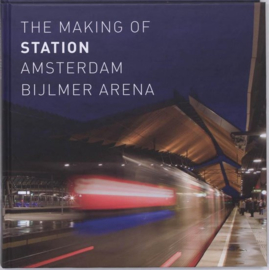 The Making Of Station Amsterdam Bijlmer Arena ,  K. Rouw