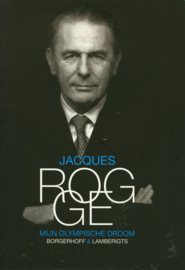 Mijn Olympische Droom Jacques Rogge , Rogge