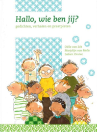 Leefstijl Hallo, wie ben jij? gedichten, verhalen en praatplaten voor groep 1 en 2 ,  Odile van Eck