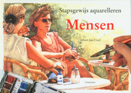 Stapsgewijs aquarelleren Mensen, Albert-Jan Cool Serie: Stapsgewijs aquarelleren
