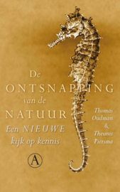 De ontsnapping van de natuur Een nieuwe kijk op kennis , Thomas Oudman