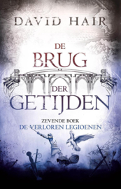 De Brug der Getijden 7 - De Brug der Getijden 7 - De Verloren Legioenen , David Hair