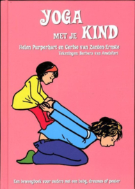 Yoga met je kind een beweegboek voor ouders met een baby, dreumes of peuter, Helen Purperhart