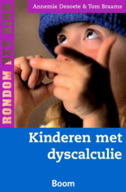 Rondom het kind - Kinderen met dyscalculie , Annemie Desoete