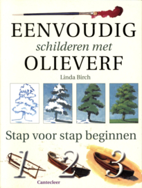 Eenvoudig Schilderen Met Olieverf stap voor stap beginnen ,  L. Birch