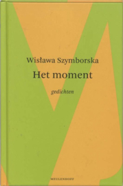 Het Moment , Wislawa Szymborska