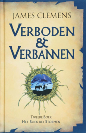 Het Boek Der Stormen , James Clemens  Serie: Verboden & Verbannen
