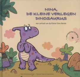 De kleine dino bende - Nina de kleine verlegen dinosaurus een verhaal van de kleine dino bende , Manisa Palakawongse