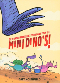 Verschrikkelijke verhalen van de minidino's! , Gary Northfield