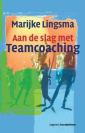 Aan de slag met teamcoaching , Marijke Lingsma  Serie: PM-reeks