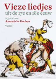Vieze liedjes uit de 17e en 18e eeuw , Annemieke Houben