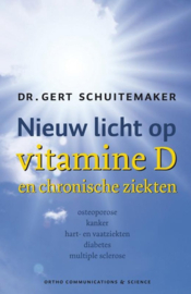 Nieuw licht op vitamine D en chronische ziekten osteoporose kanker hart-en vaatziekten diabetes multiple sclerose,  G.E. Schuitemaker