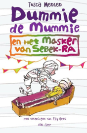 Dummie de mummie 4 - Dummie de mummie en het masker van Sebek-Ra , Tosca Menten Serie: Dummie de mummie