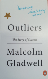 Outliers The Story of Success , Malcolm Gladwell