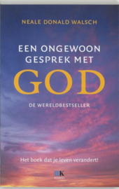 Ongewoon Gesprek Met God Het boek dat je leven verandert! ,  Neale Donald Walsch