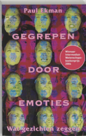 Gegrepen Door Emoties Wat Gezichten Zeggen, P. Ekman