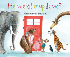 Hé, wie zit er op de wc? Hé, wie zit er op de wc? , Harmen van Straaten