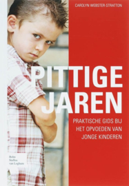 Pittige jaren praktische gids bij het opvoeden van jonge kinderen , Carolyn Webster-Stratton