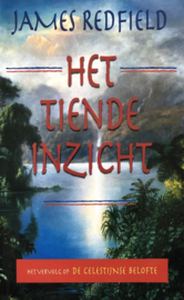 Het Tiende Inzicht Het vervolg op De Celestijnse Belofte , James Redfield