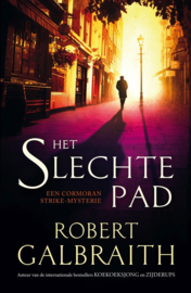 Cormoran Strike 3 - Het slechte pad Een Cormoran Strike-thriller , Robert Galbraith  Serie: Cormoran Strike