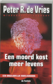 Een Moord Kost Meer Levens , Peter R. de Vries