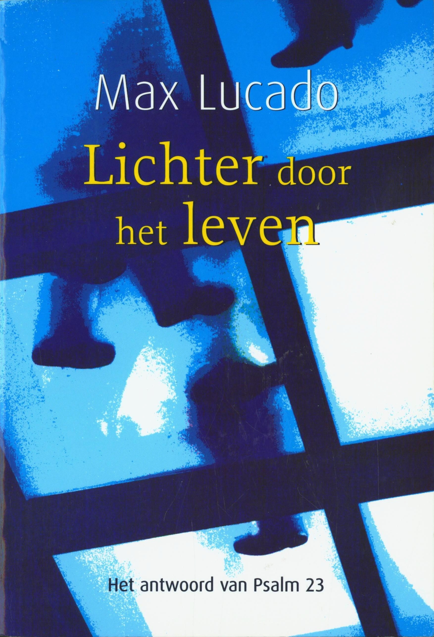 Lichter door het leven het antwoord van Psalm 23, Max Lucado