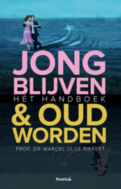 Jong blijven & oud worden het handboek ,  Marcel Olde Rikkert