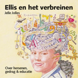 Ellis en het verbreinen over hersenen, gedrag & educatie , Jelle Jolles