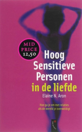 Hoog Sensitieve Personen In De Liefde Hoe ga je om met relaties als de wereld je overweldigt ,  Elaine Aron