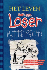 Het leven van een Loser 2 - Vette pech! Vette Pech Auteur: Jeff Kinney Serie: Het leven van een loser