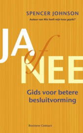 Ja of nee gids voor betere besluitvorming , Spencer Johnson