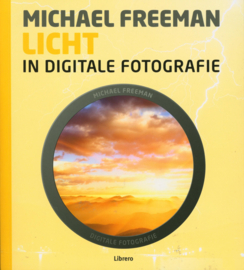Licht in digitale fotografie ,  Michael Freeman