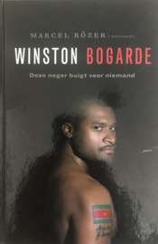Winston Bogarde Deze Neger Buigt Voor Niemand ,  Marcel Rözer