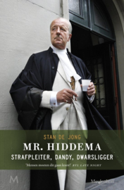 Mr. Hiddema strafpleiter, dandy, dwarsligger , Stan de Jong