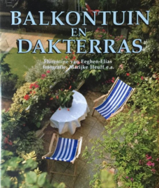 Balkontuin en dakterras creatieve ideeën in groen en kleur op balkon en terras , Florentine van Eeghen-Elias