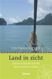 Land In Zicht zeilen rond de wereld met vrouw en kind , Thomas Siffer