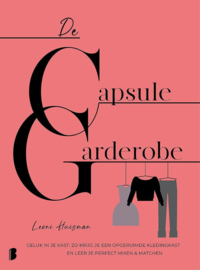 De capsulegarderobe Geluk in je kast: zo krijg je een opgeruimde kledingkast en leer je perfect mixen & matchen , Leoni Huisman