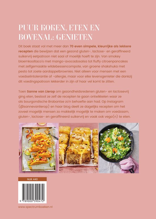 Simpel & Puur Glutenvrij en lactosevrij genieten met meer dan 70 recepten ,  Sanne van Lierop